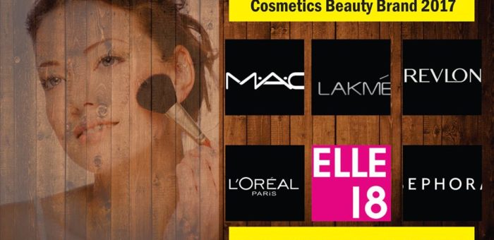 M.A.C, Lakme, Revlon, L’Oreal, Elle 18 & Sephora are final six nominees for prized India’s Most  Valuable Luxury Cosmetics Beauty Brand 2017 at ILC Power Brand 2017