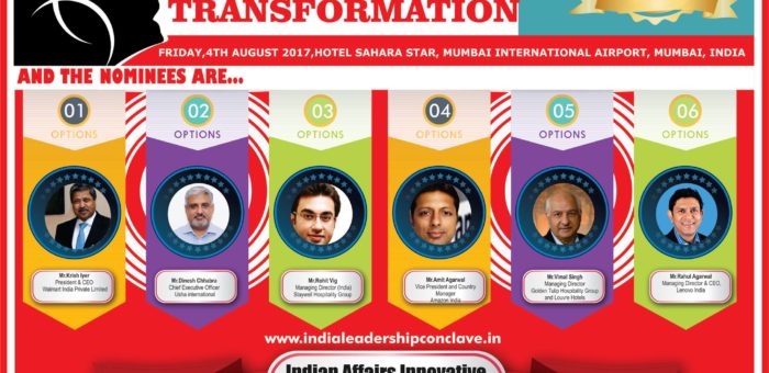 Krish Iyer of  Walmart India, Dinesh Chhabra  of Usha international, Rohit Vig of Staywell Hospitality Group,Amit Agarwal of Amazon India, Vimal Singh  of  Golden Tulip Hospitality Group and Louvre Hotels & Rahul Agarwal of Lenovo India are in final nominations for Indian Affairs Innovative CEO of the year 2017 ( Male) Award at ILC Power Brand 2017
